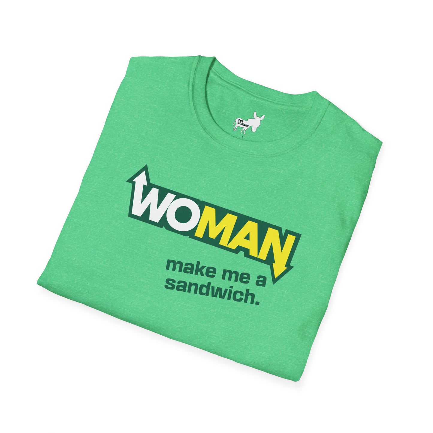 WOMAN MAKE ME A SANDWICH T-Shirt