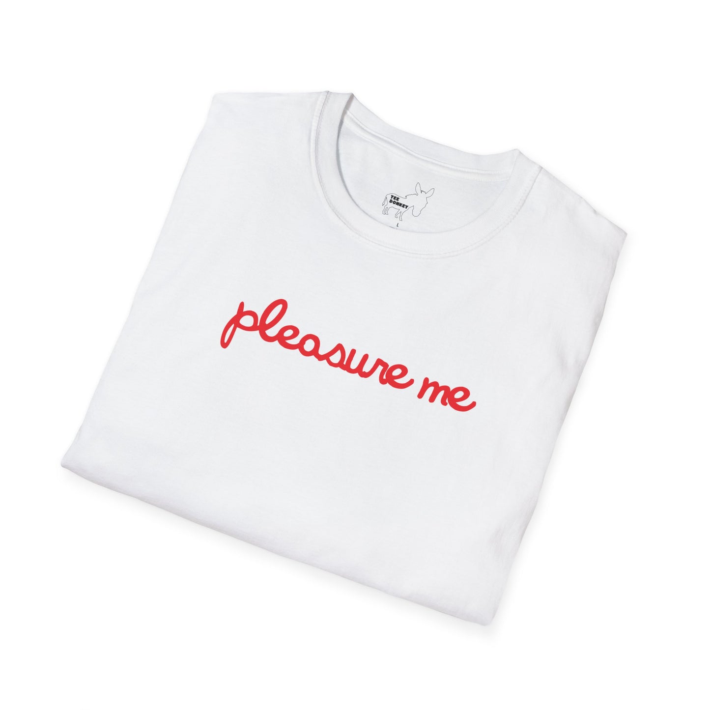 pleasure me T-Shirt