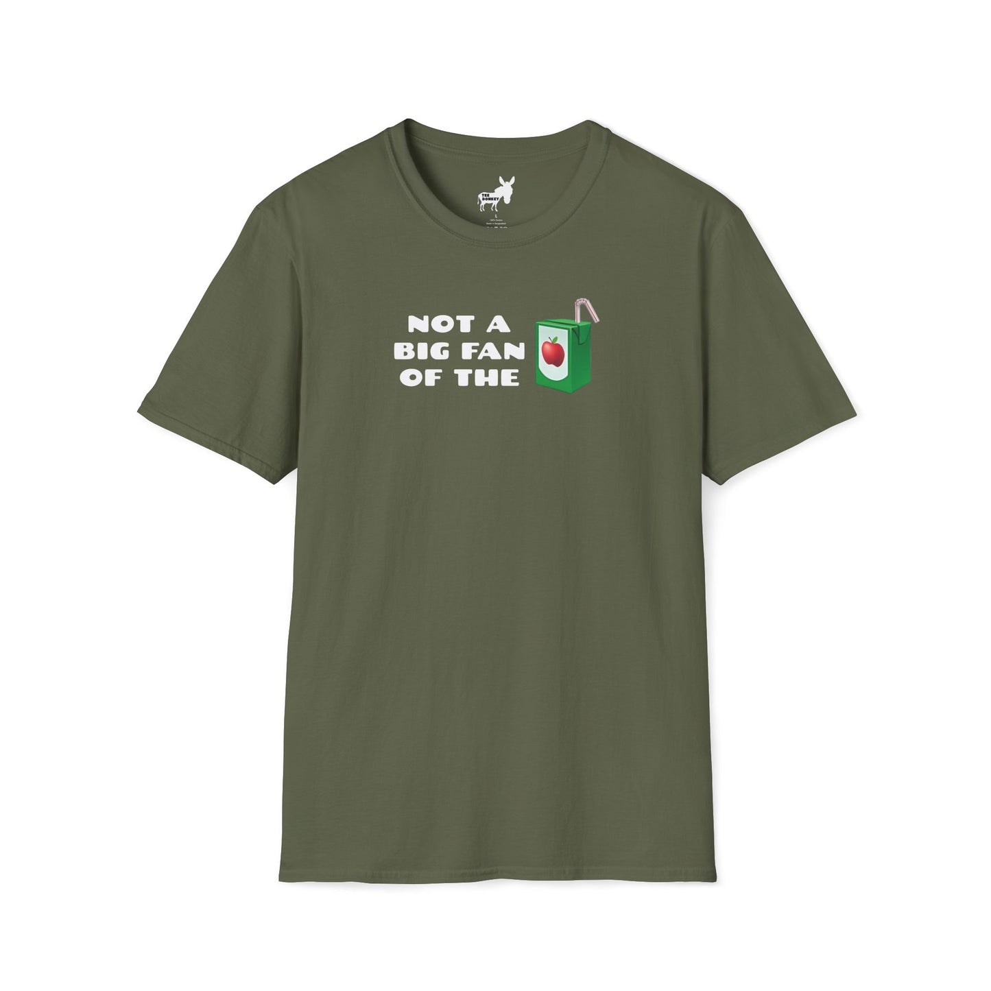 NOT A BIG FAN OF THE JUICE T-Shirt