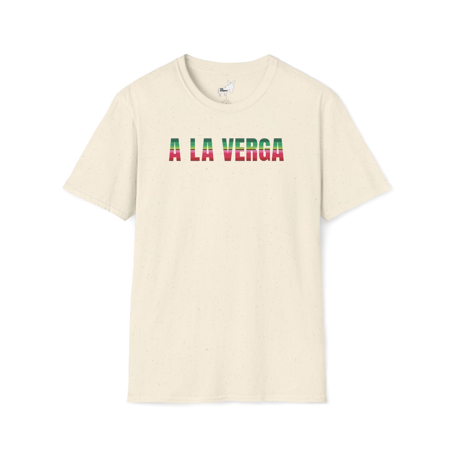 A LA VERGA T-Shirt