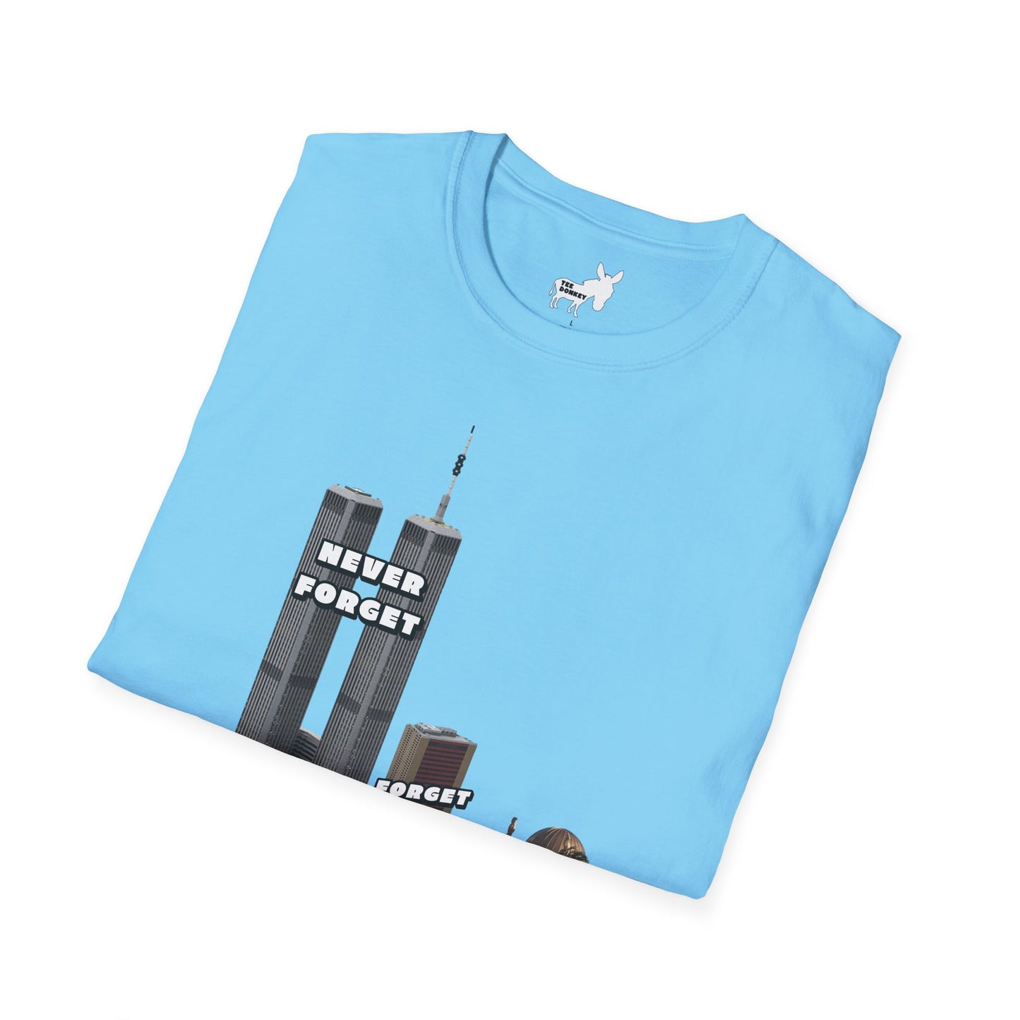 NEVER FORGET T-Shirt