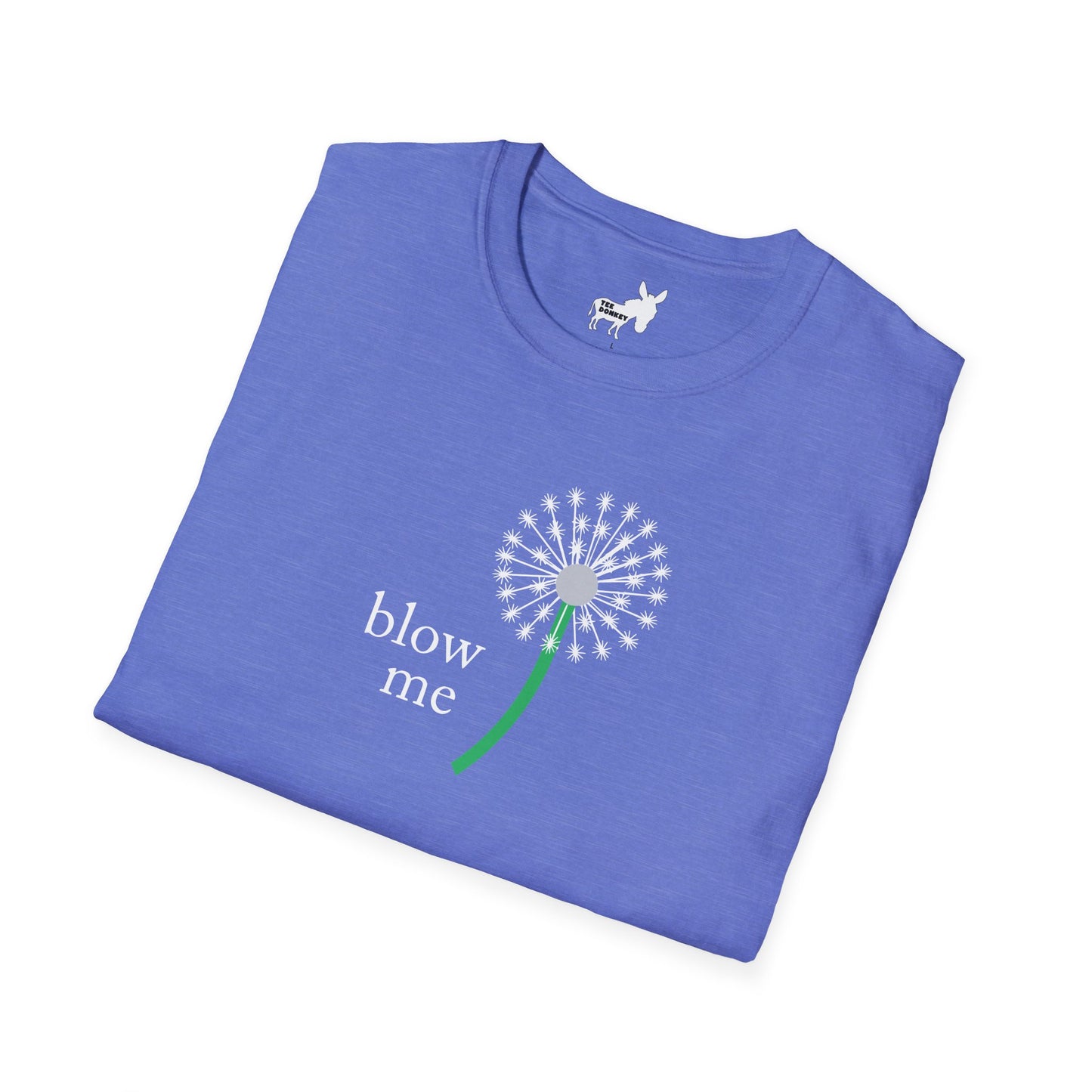 BLOW ME - DANDELINE T-Shirt