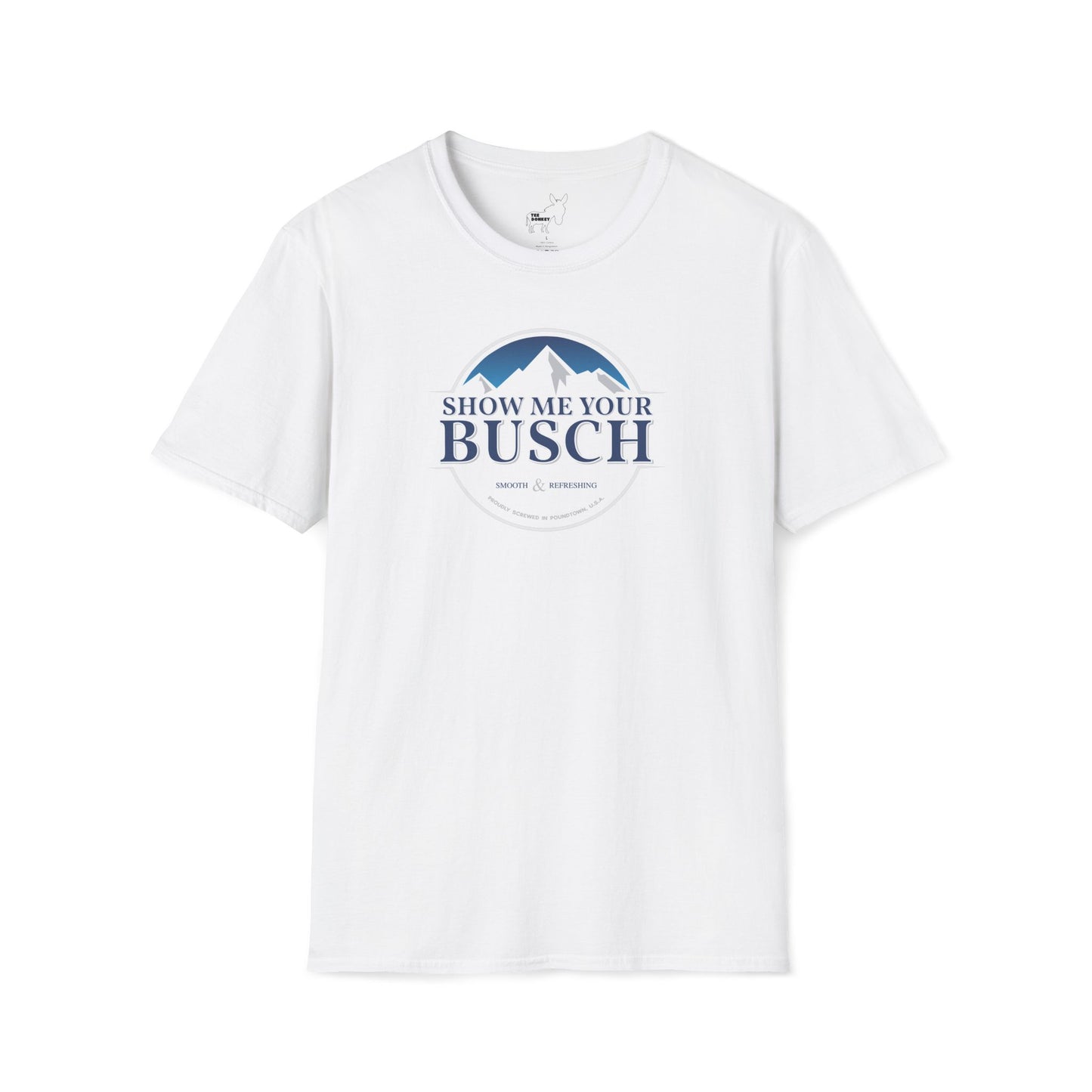 Show Me Your Busch T-Shirt