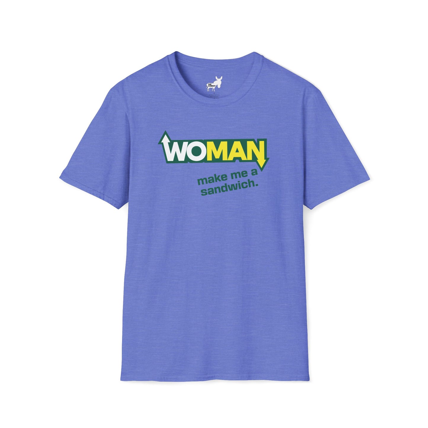 WOMAN MAKE ME A SANDWICH T-Shirt