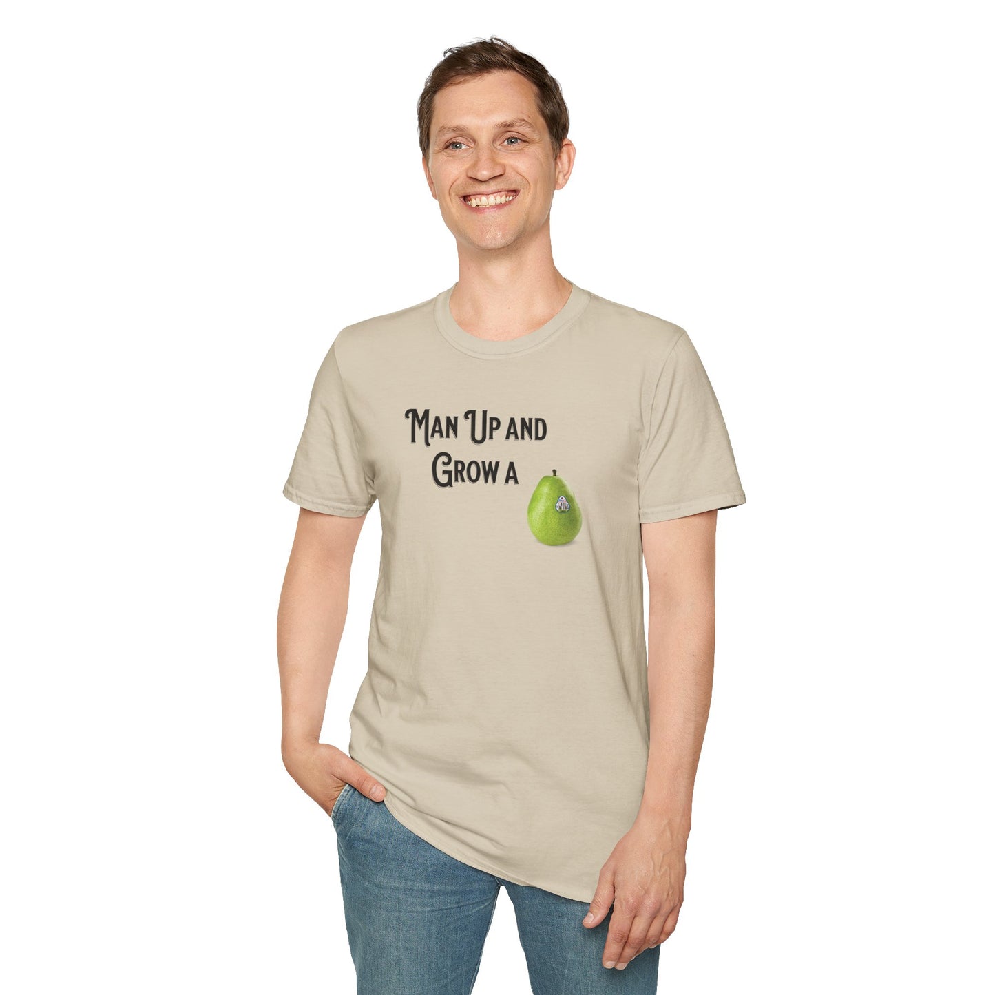 MAN UP AND GROW A PEAR (PAIR) T-Shirt