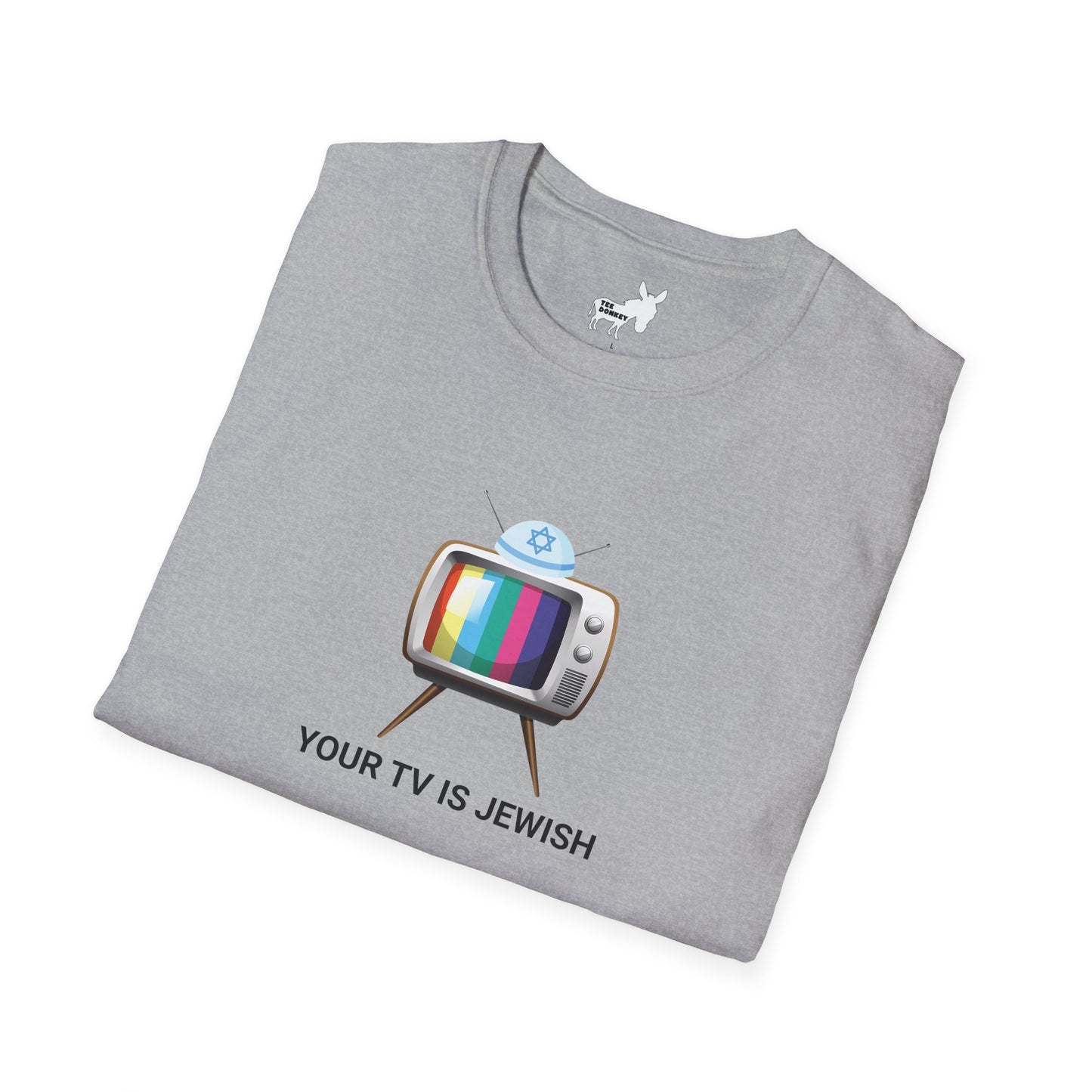 YOUR TV IS JEWISH T-Shirt