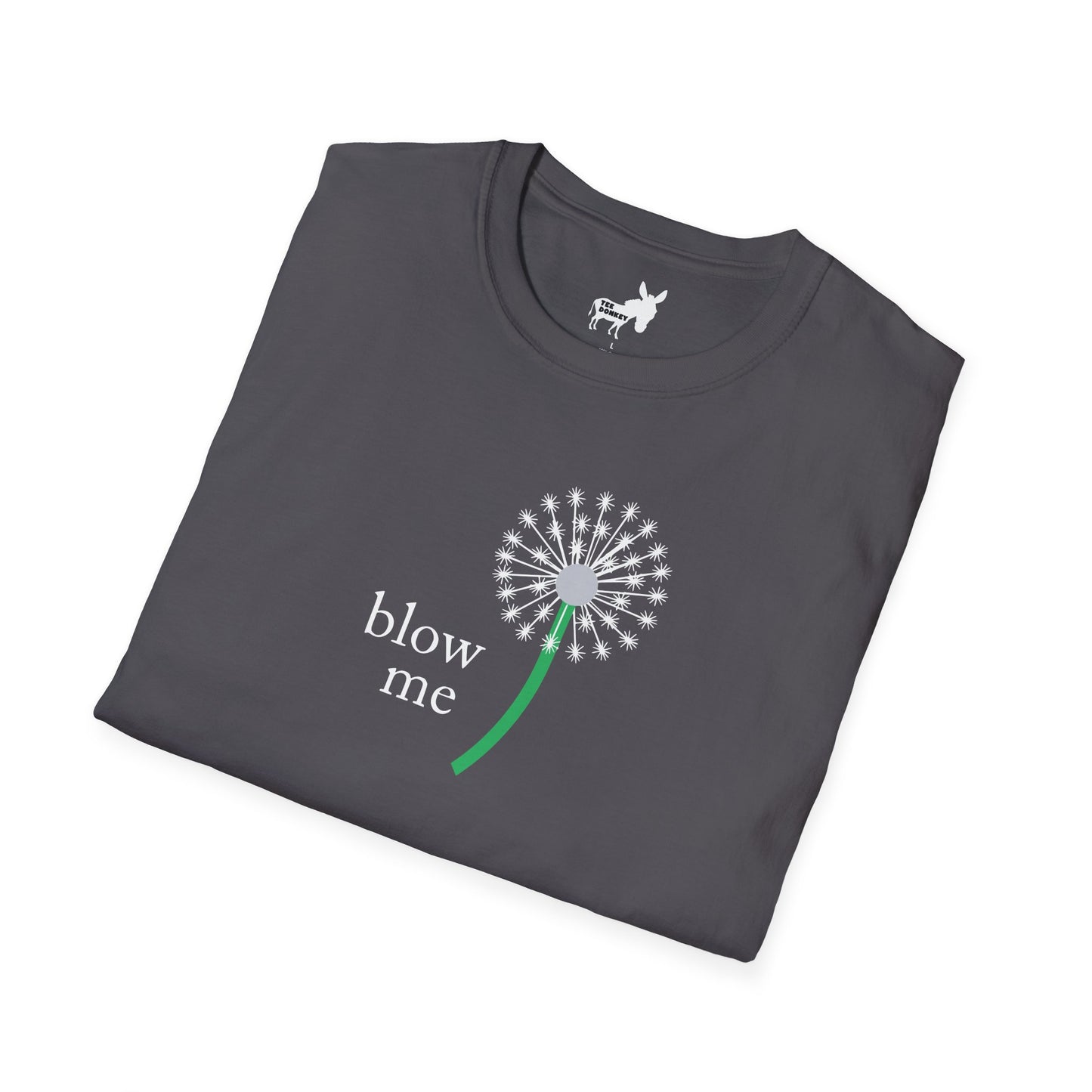 BLOW ME - DANDELINE T-Shirt