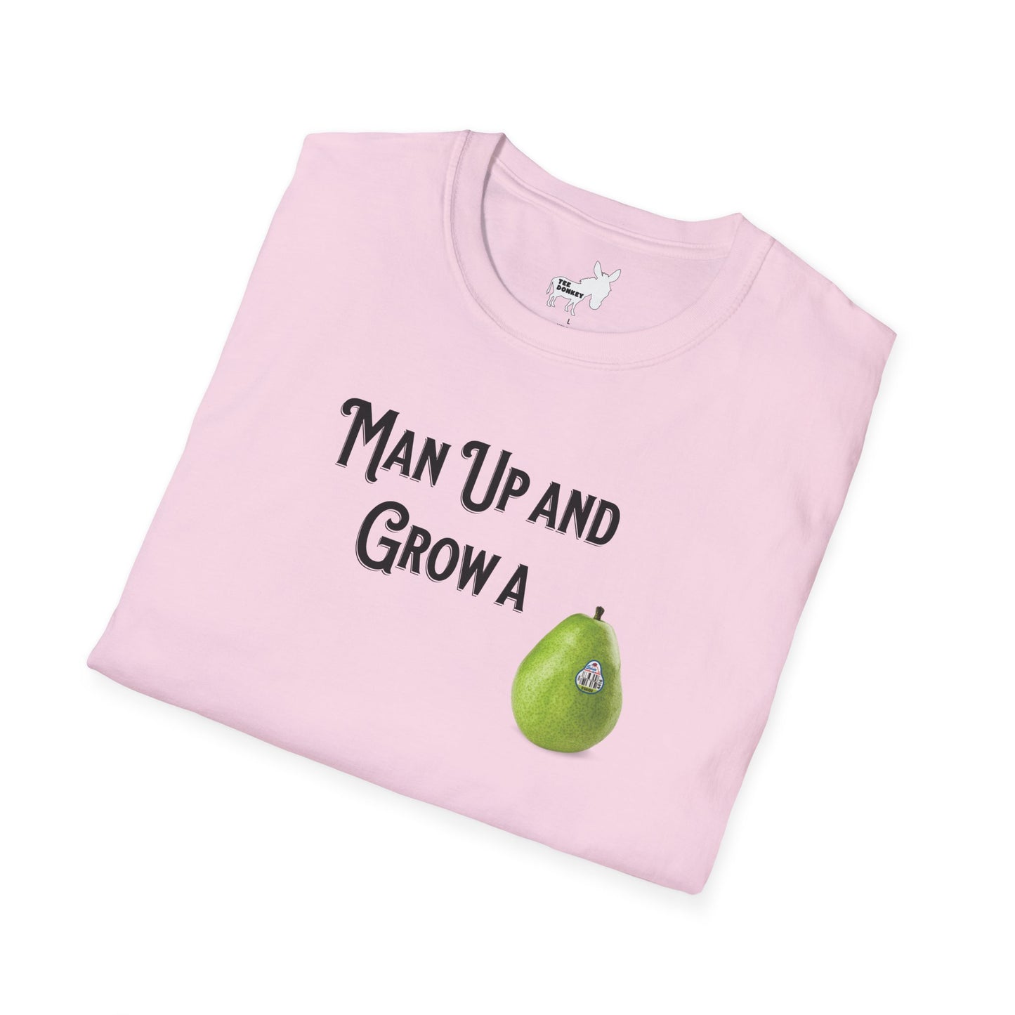 MAN UP AND GROW A PEAR (PAIR) T-Shirt