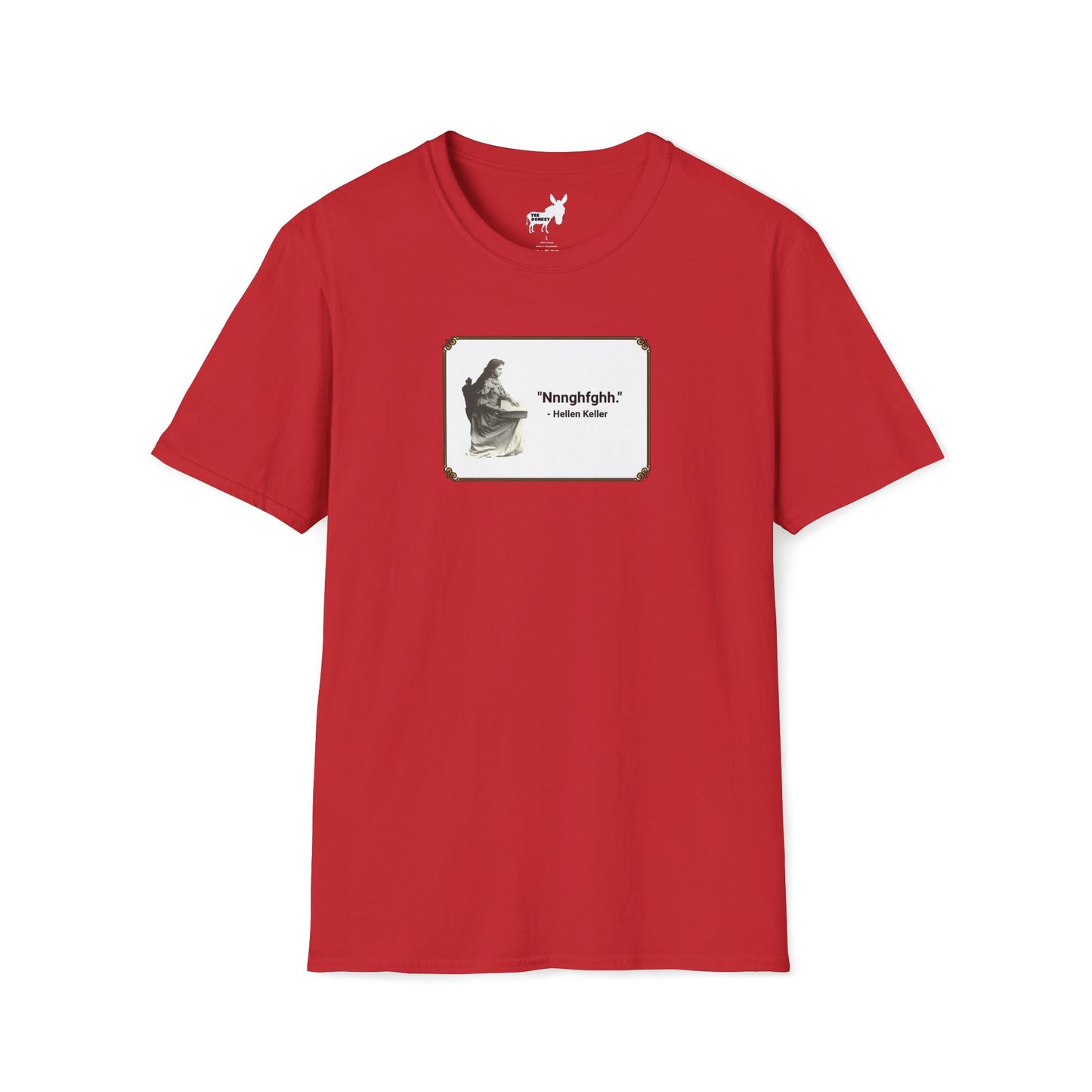 "Nnnghfghh" - Helen Keller T-Shirt