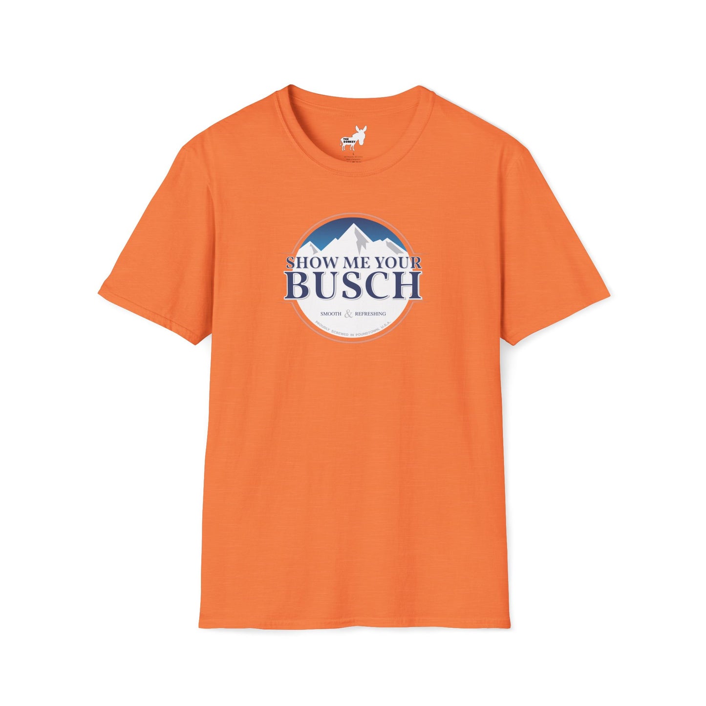 Show Me Your Busch T-Shirt