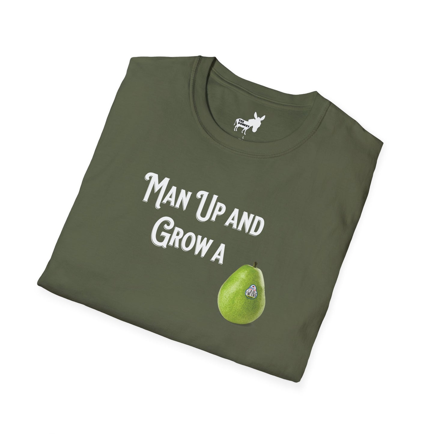 MAN UP AND GROW A PEAR (PAIR) T-Shirt