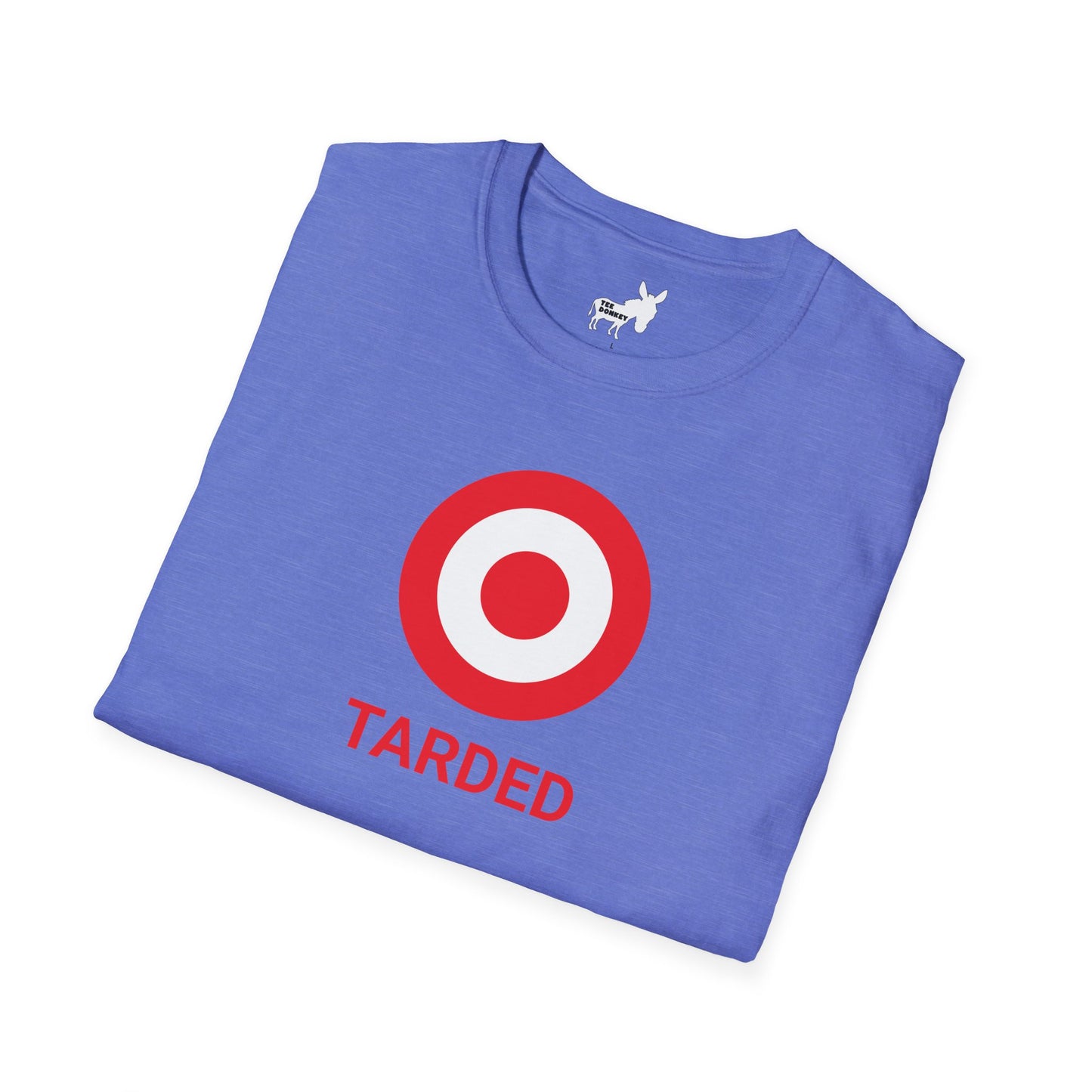 TARDED T-Shirt