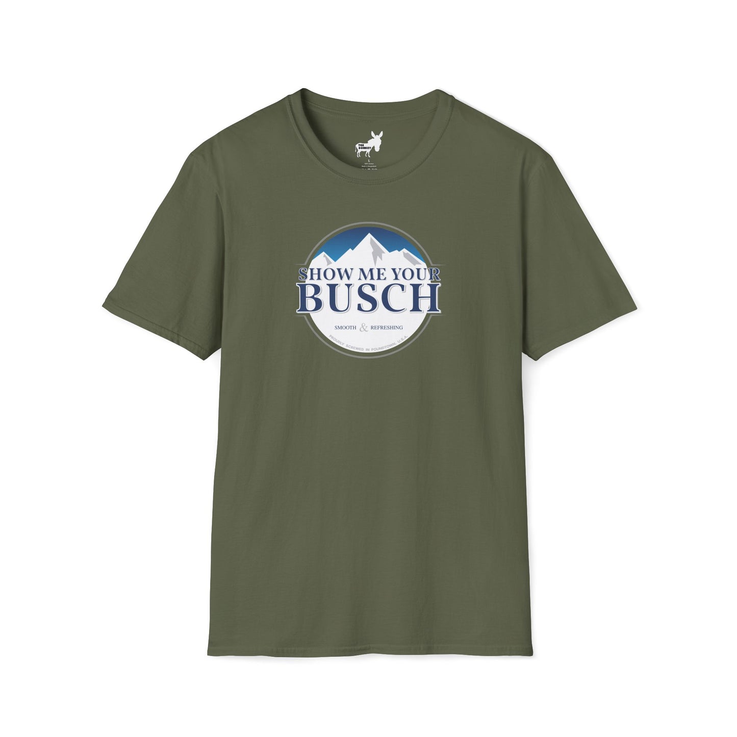 Show Me Your Busch T-Shirt