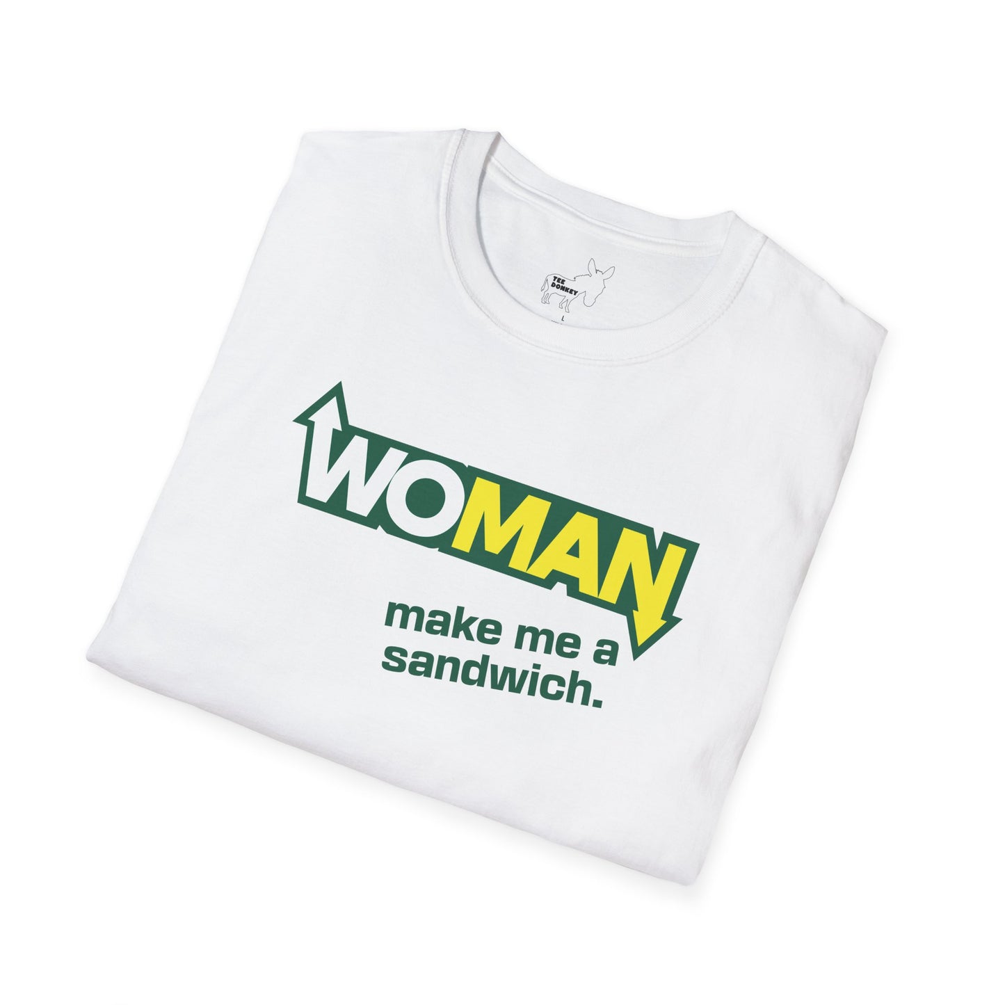 WOMAN MAKE ME A SANDWICH T-Shirt