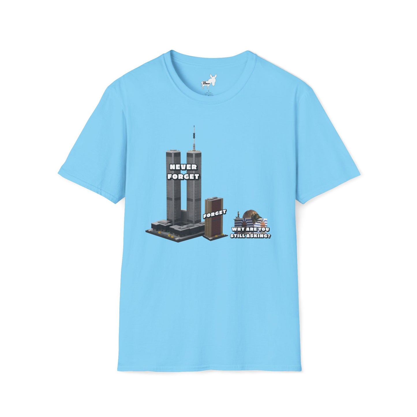 NEVER FORGET T-Shirt