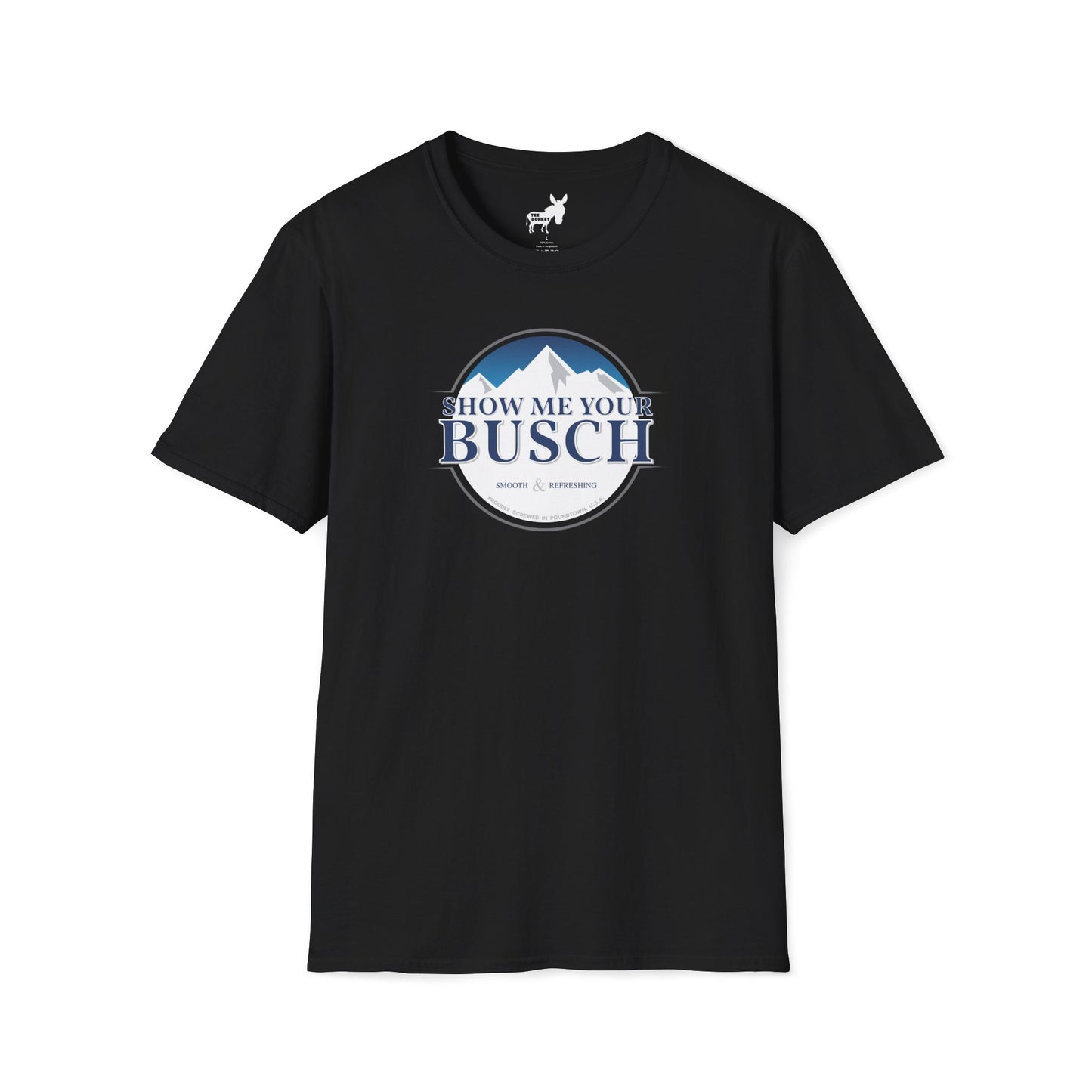 Show Me Your Busch T-Shirt
