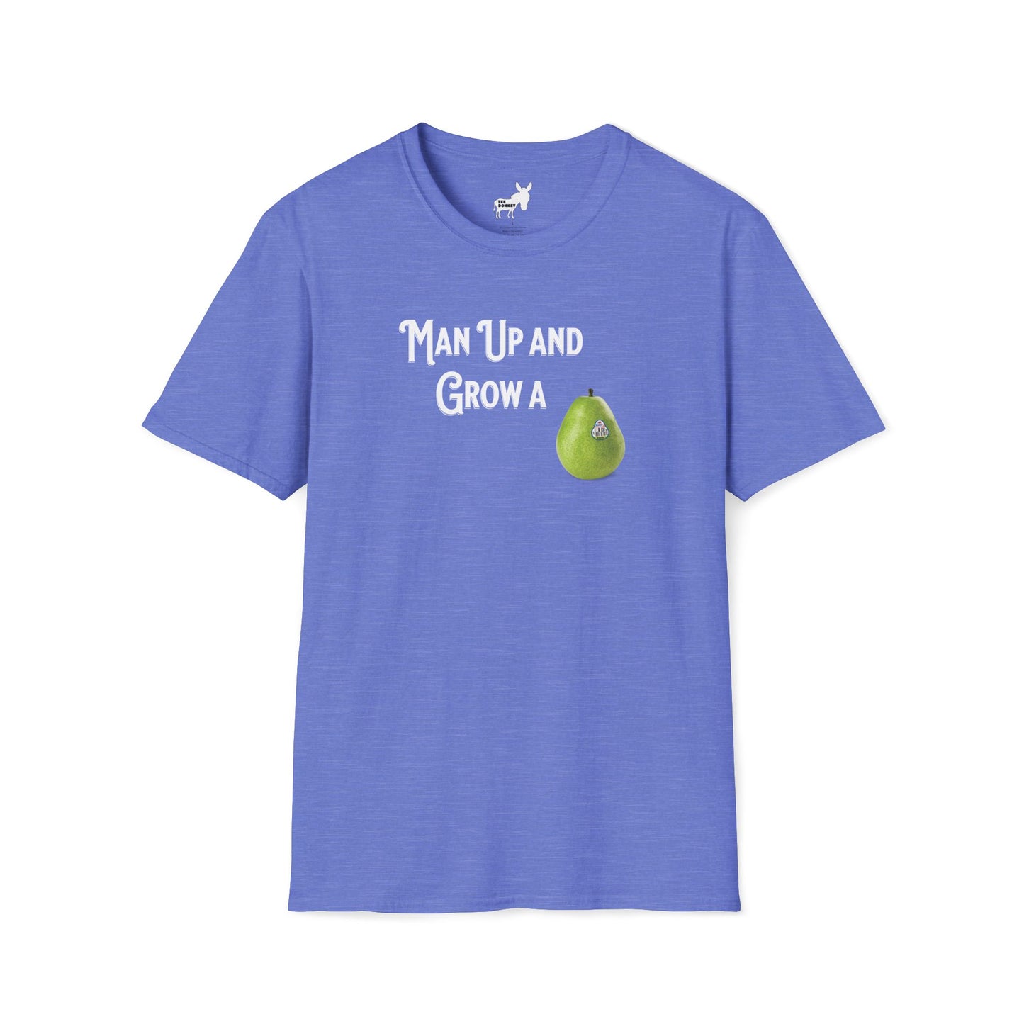 MAN UP AND GROW A PEAR (PAIR) T-Shirt