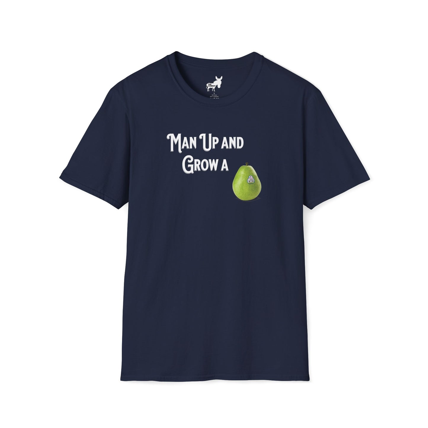 MAN UP AND GROW A PEAR (PAIR) T-Shirt