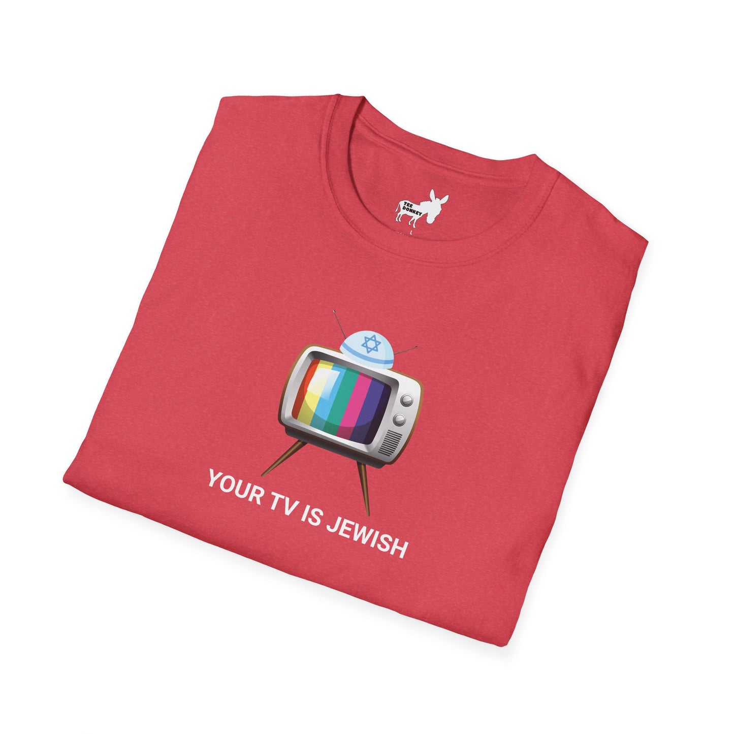 YOUR TV IS JEWISH T-Shirt