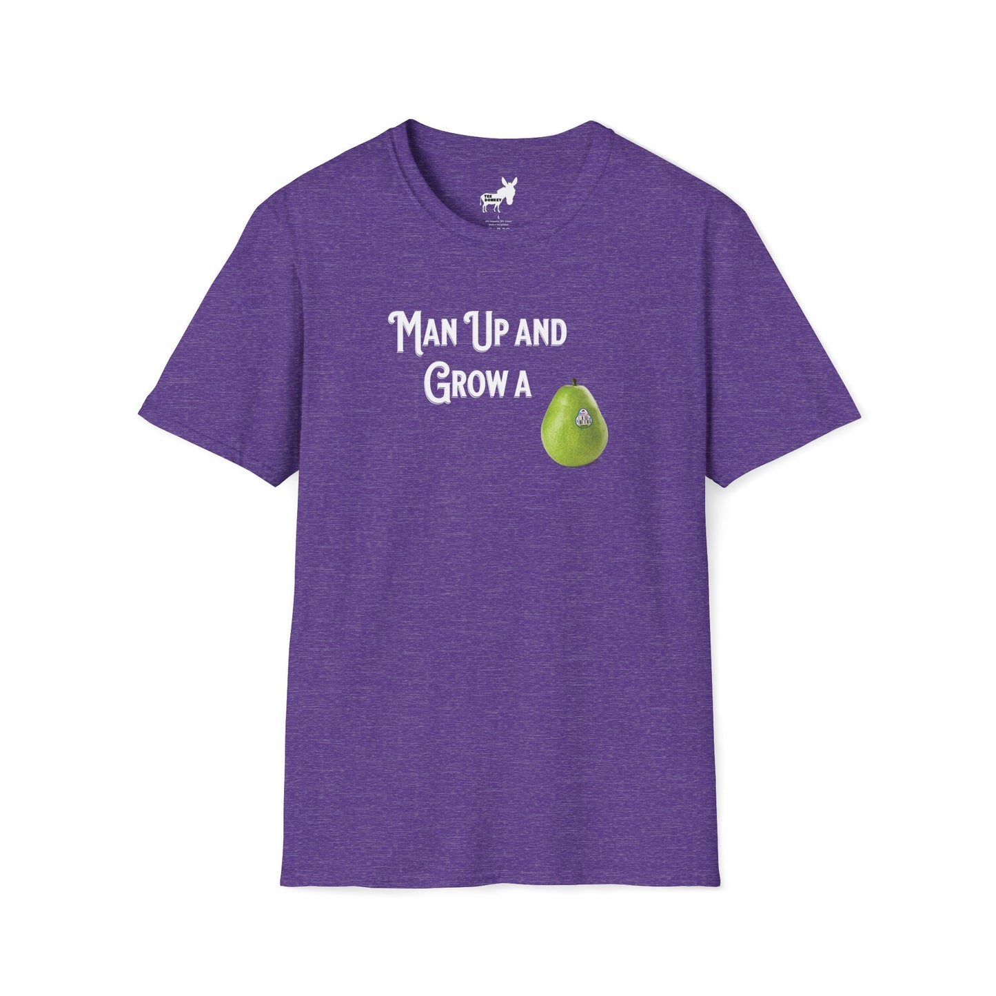 MAN UP AND GROW A PEAR (PAIR) T-Shirt