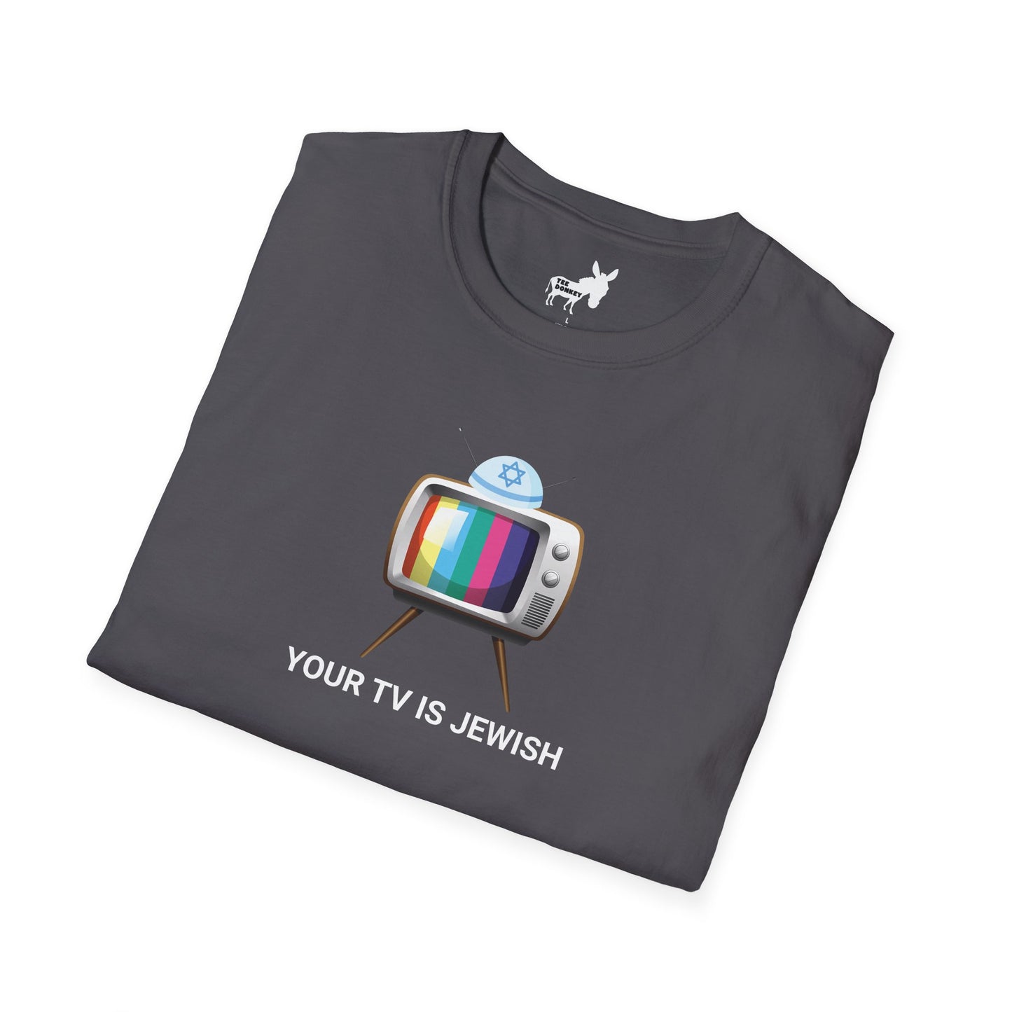 YOUR TV IS JEWISH T-Shirt