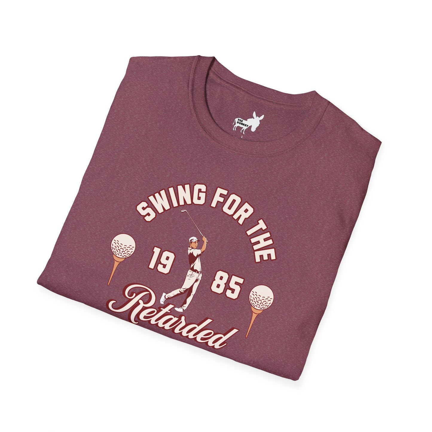 SWING FOR THE RETARDED GOLF TOURNAMENT T-Shirt