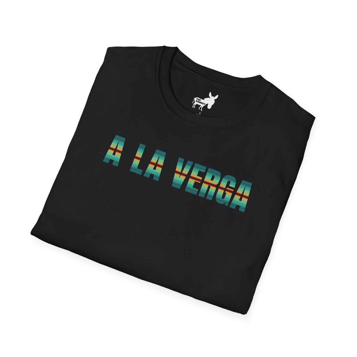 A LA VERGA - TURQUOISE SERAPE - T-Shirt