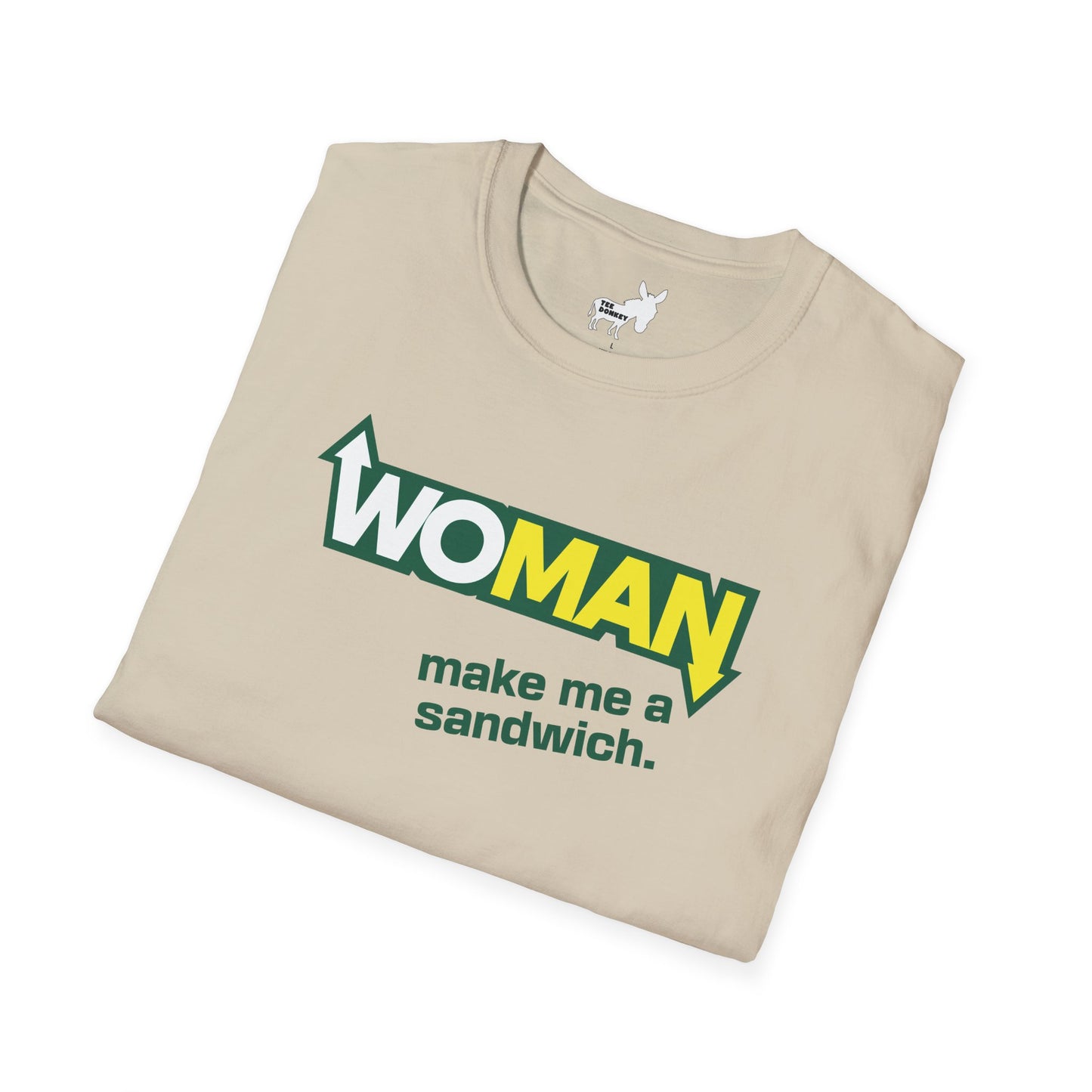 WOMAN MAKE ME A SANDWICH T-Shirt