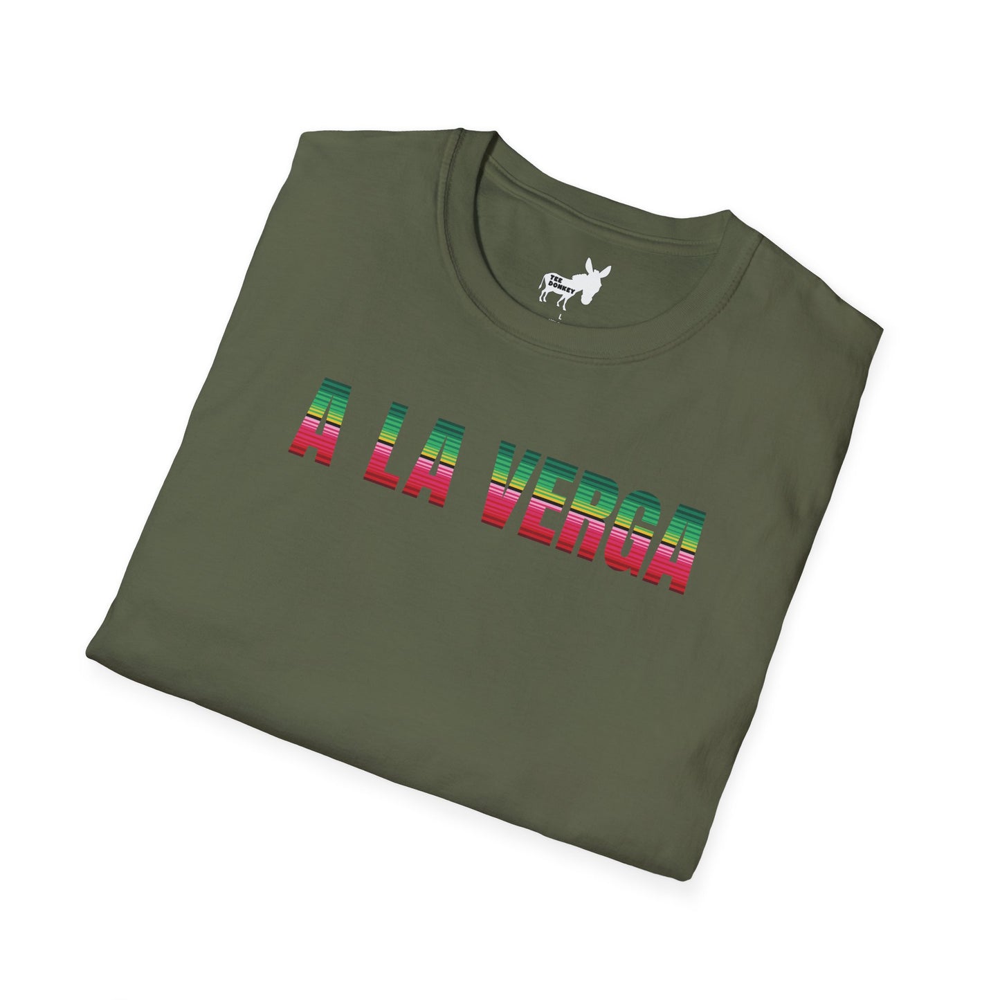 A LA VERGA T-Shirt