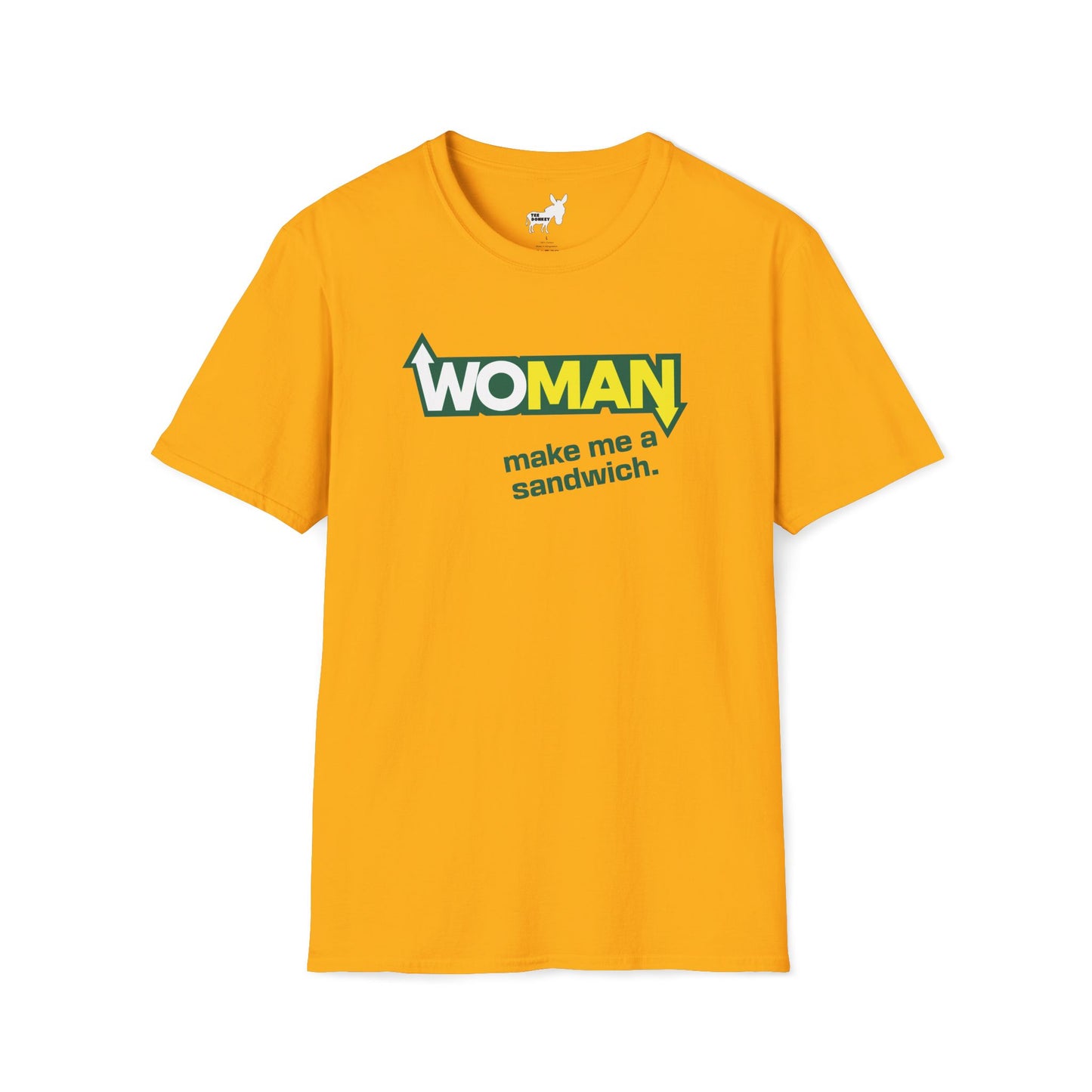 WOMAN MAKE ME A SANDWICH T-Shirt