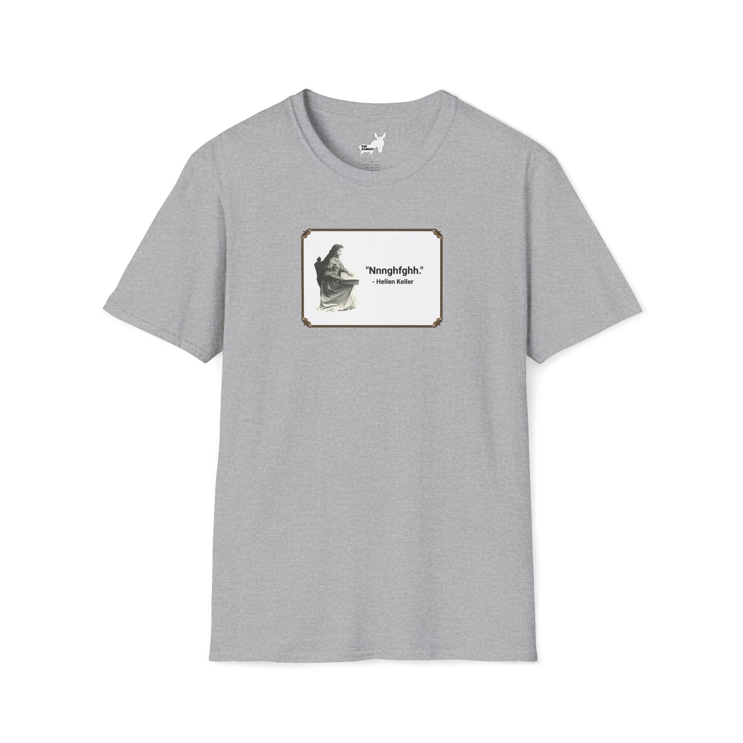 "Nnnghfghh" - Helen Keller T-Shirt