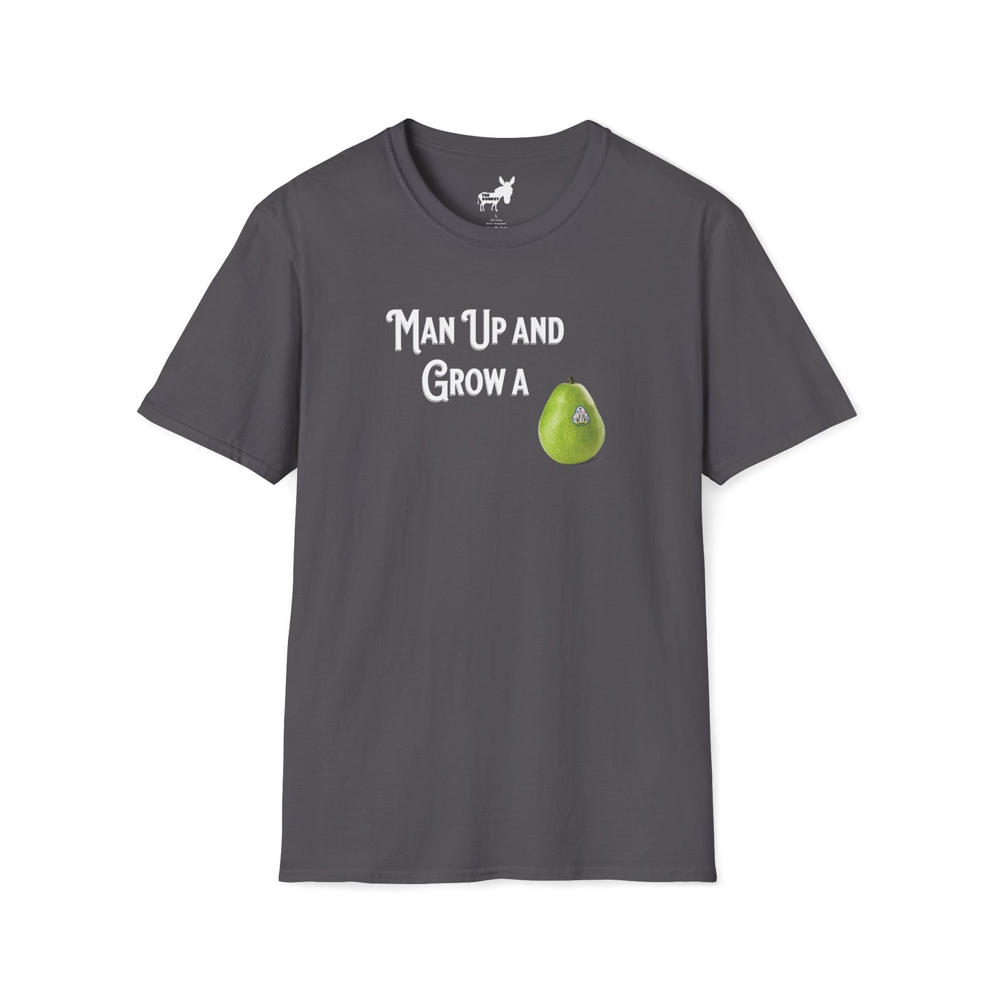 MAN UP AND GROW A PEAR (PAIR) T-Shirt