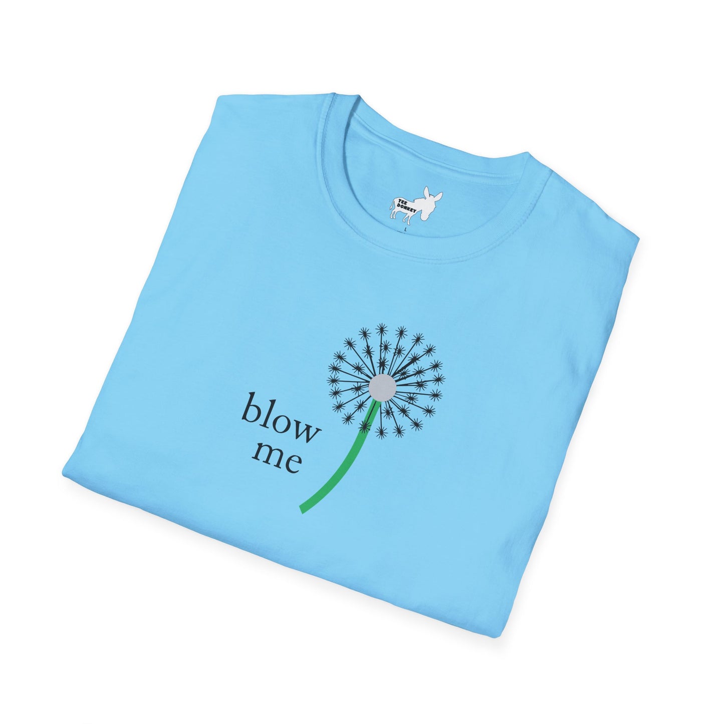 BLOW ME - DANDELINE T-Shirt