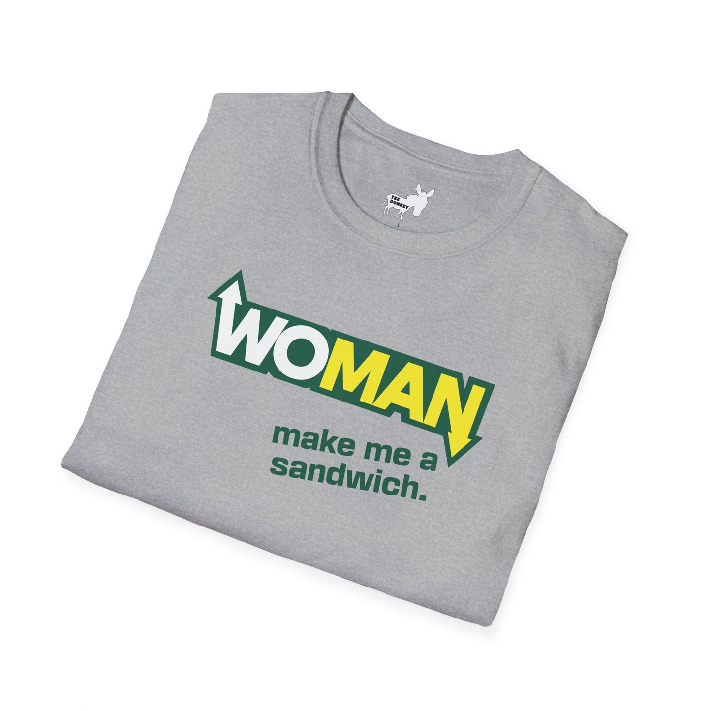 WOMAN MAKE ME A SANDWICH T-Shirt
