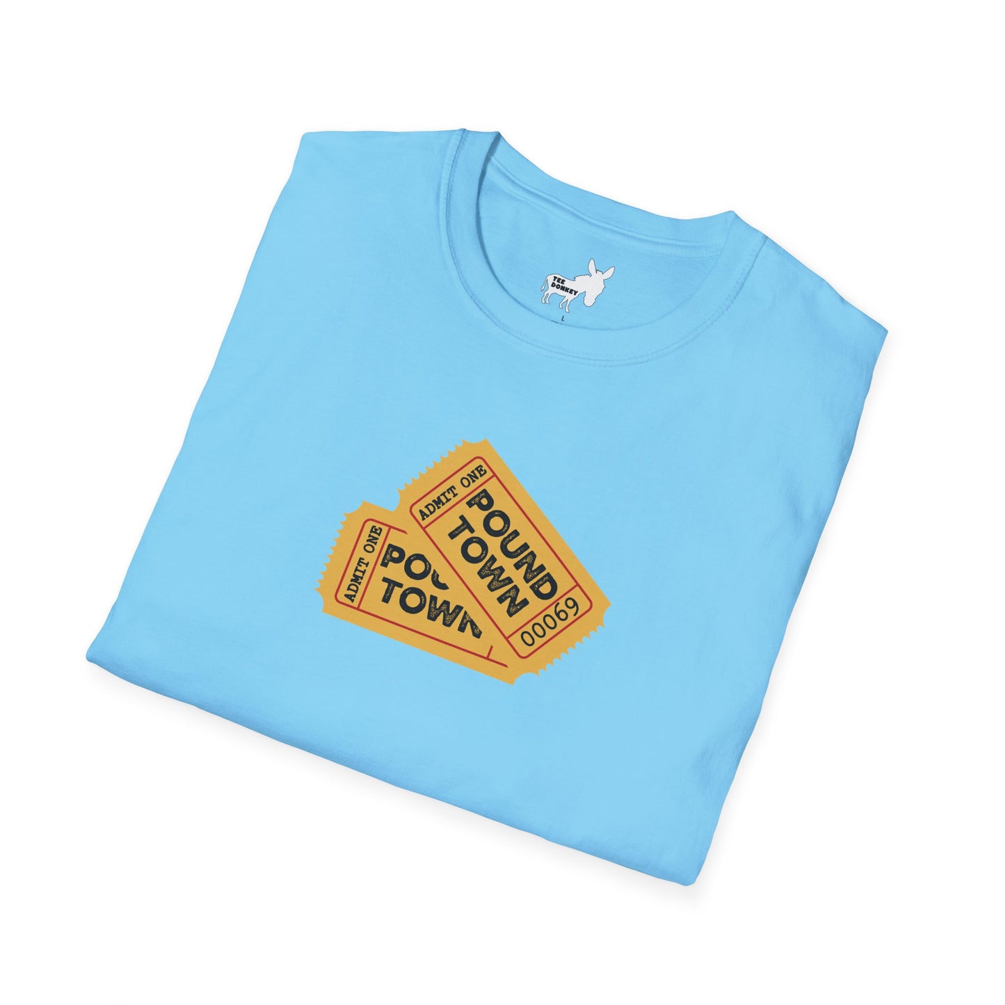 TICKET TO POUND TOWN T-Shirt