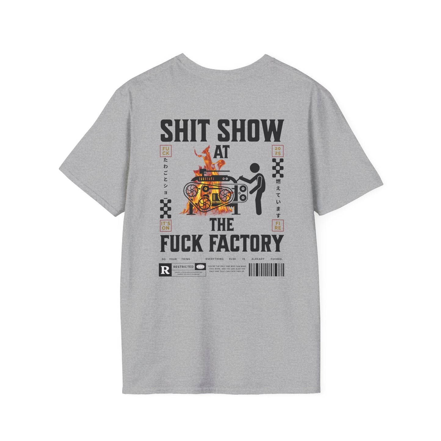 SHIT SHOW AT THE FUCK FACTORY T-Shirt