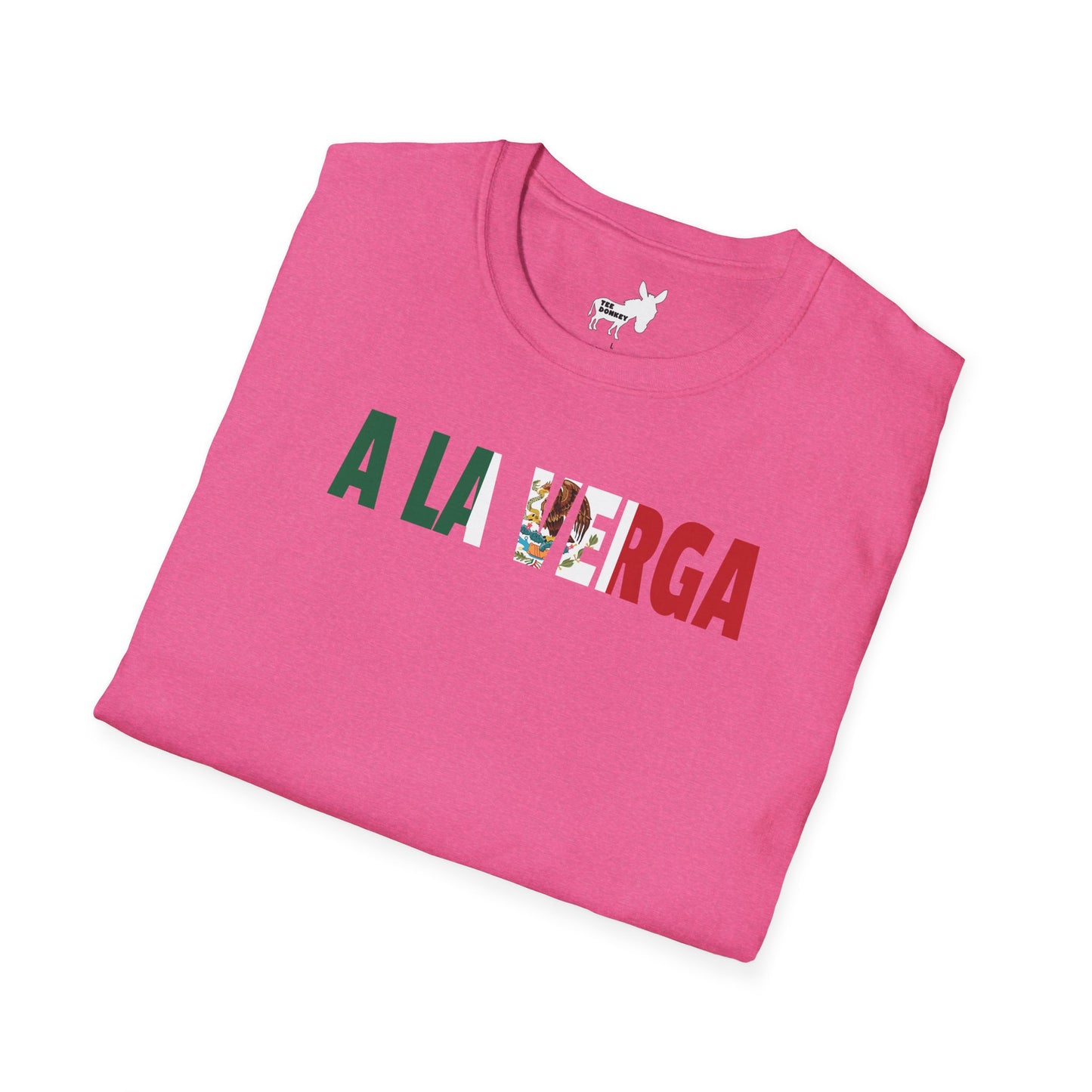 A LA VERGA - MEXICAN FLAG T-Shirt