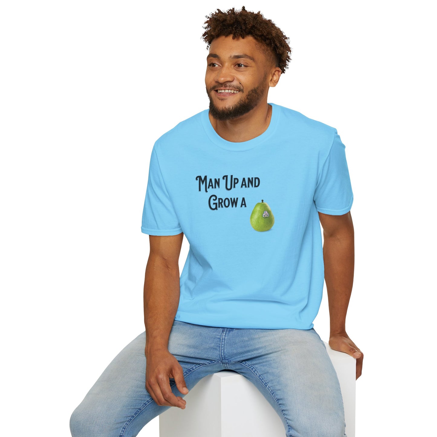 MAN UP AND GROW A PEAR (PAIR) T-Shirt