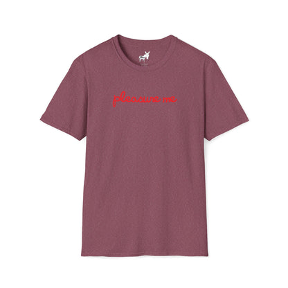 pleasure me T-Shirt