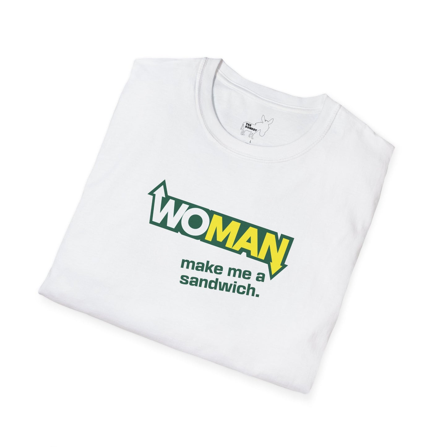 WOMAN MAKE ME A SANDWICH T-Shirt