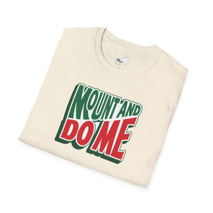 MOUNT AND DO ME - T-Shirt