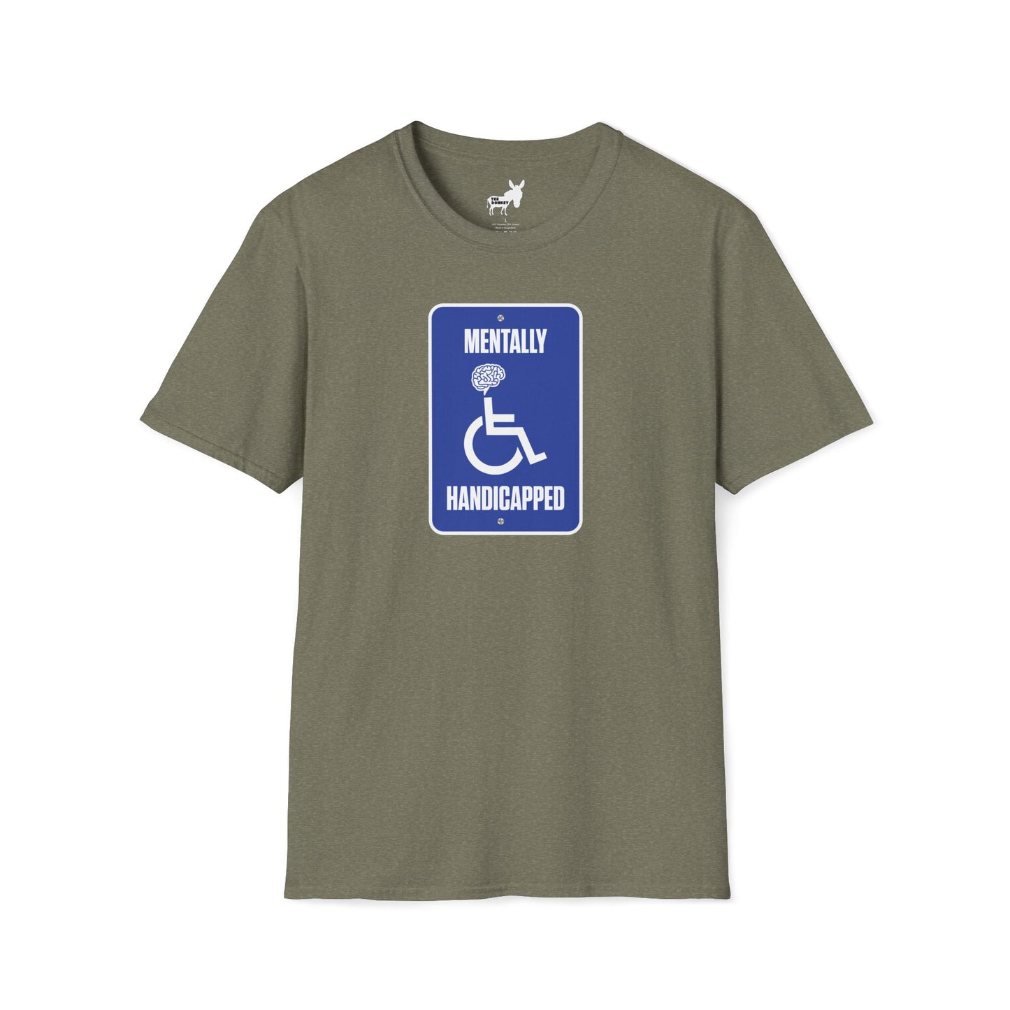 MENTALLY HANDICAPPED T-Shirt