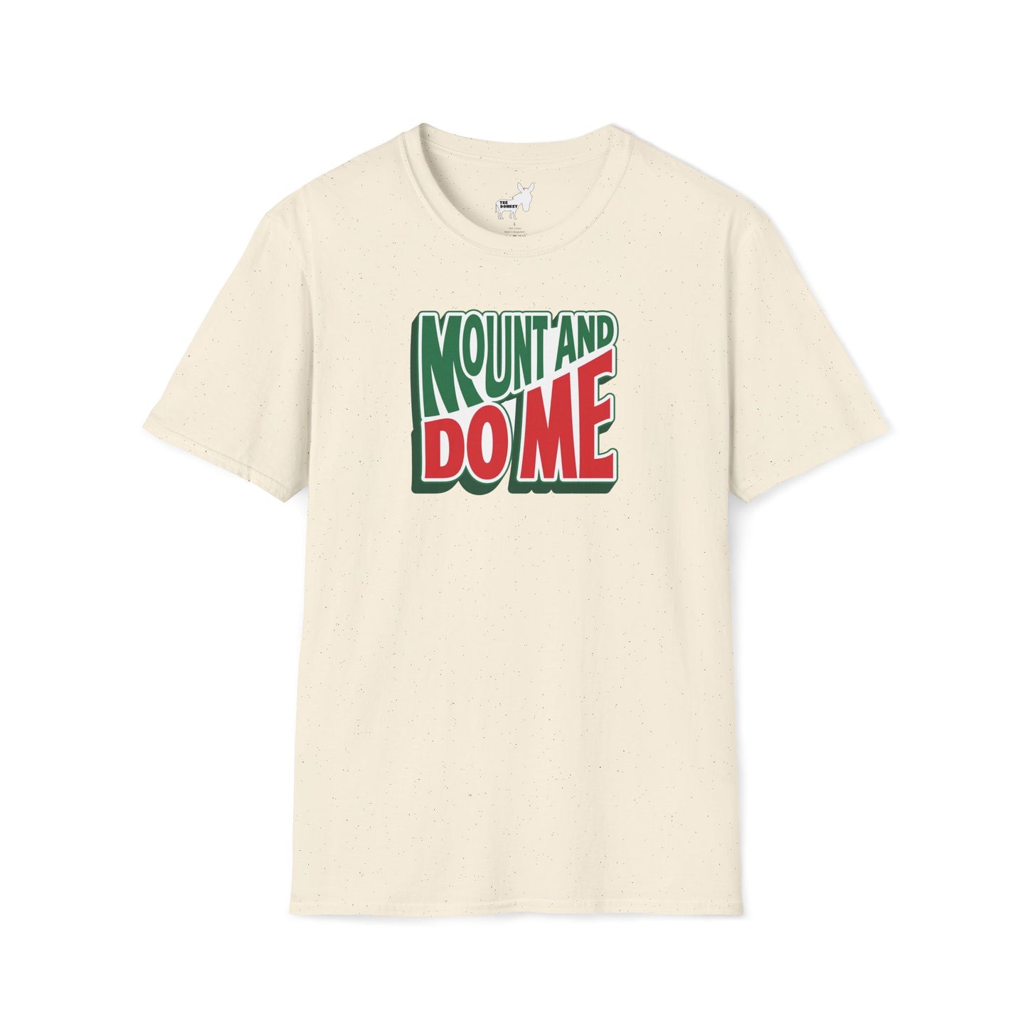 MOUNT AND DO ME - T-Shirt