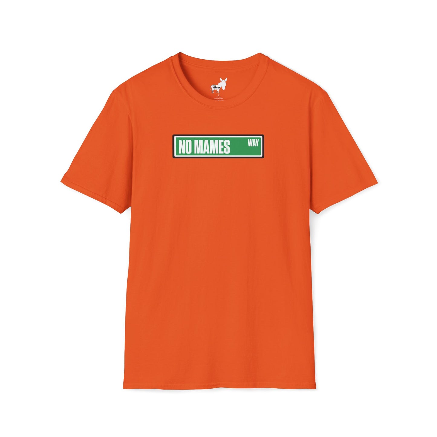 NO MAMES WAY T-Shirt
