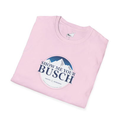 Show Me Your Busch T-Shirt