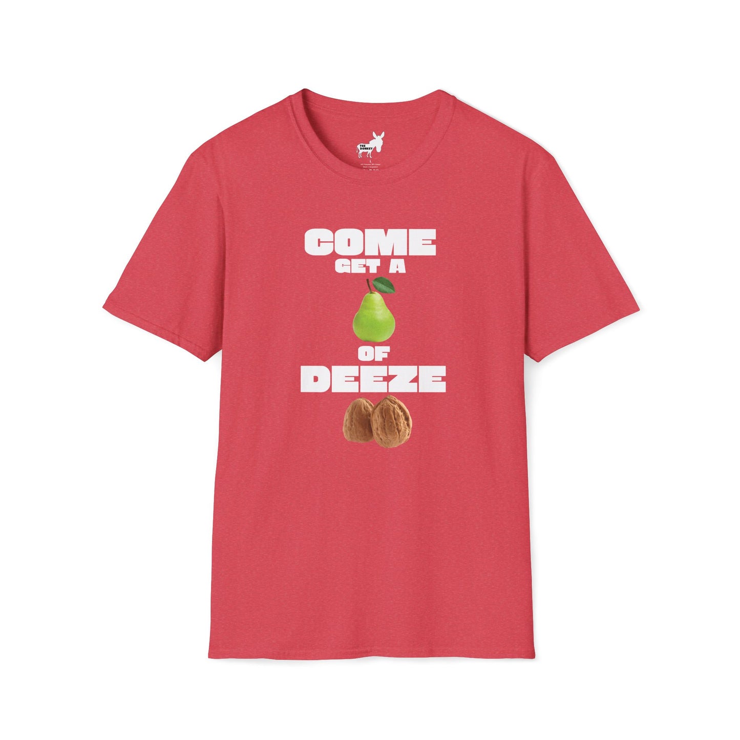 COME GET A PEAR OF DEEZE NUTS T-Shirt
