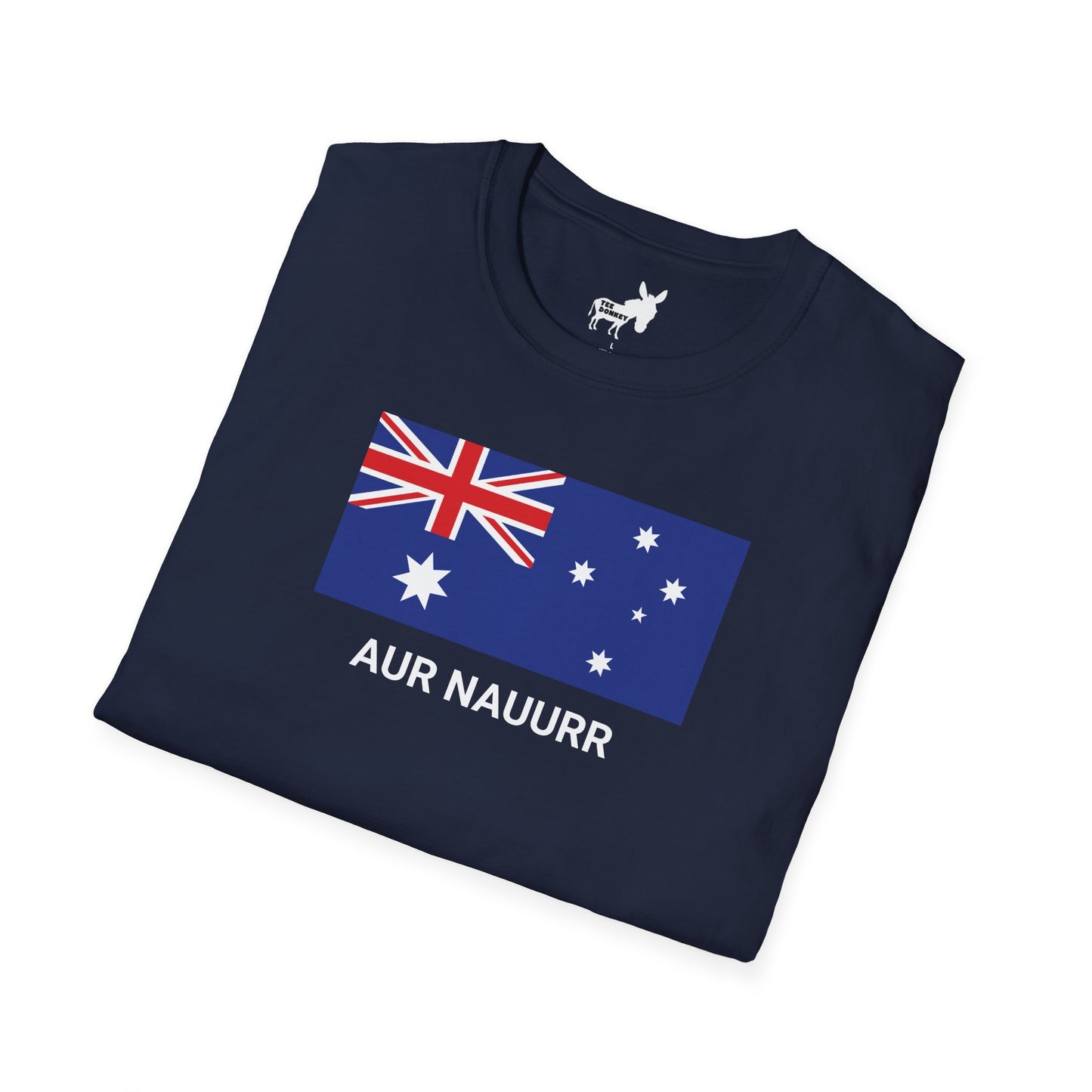 AUR NAUURR - AUSTRALIA T-Shirt