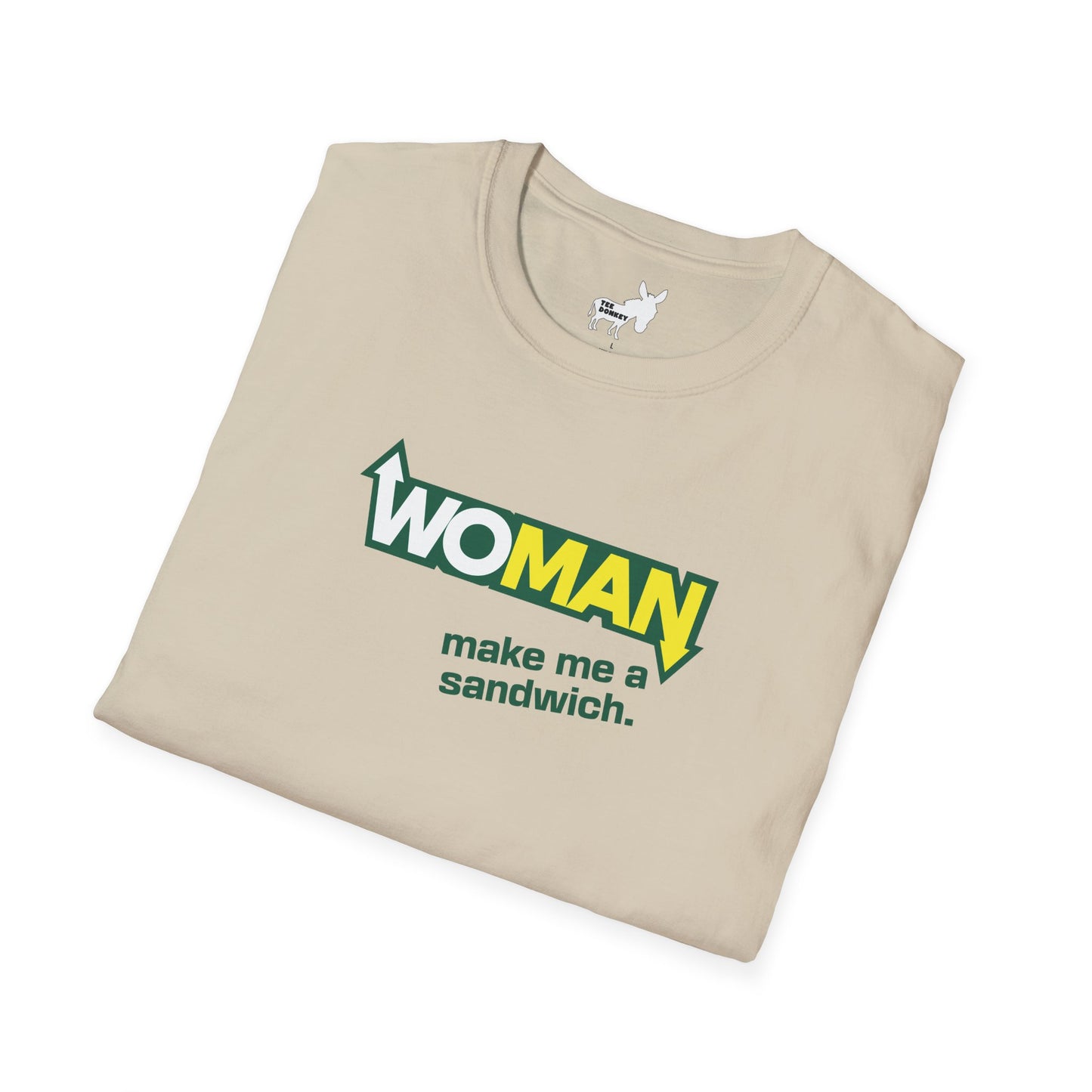 WOMAN MAKE ME A SANDWICH T-Shirt