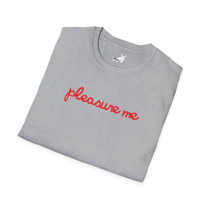 pleasure me T-Shirt