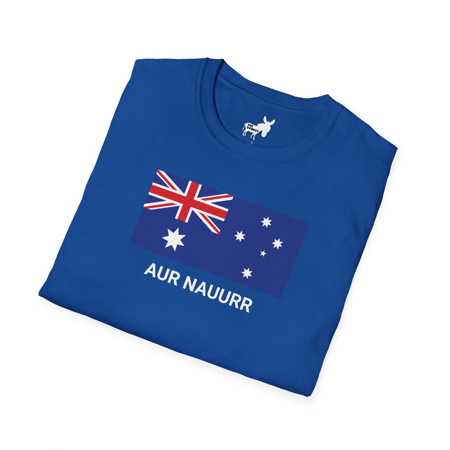 AUR NAUURR - AUSTRALIA T-Shirt